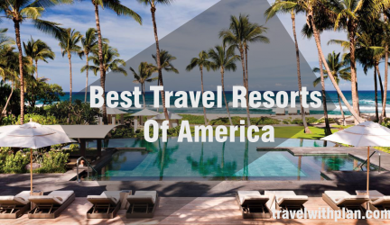 Best Travel Resorts Of America 2020